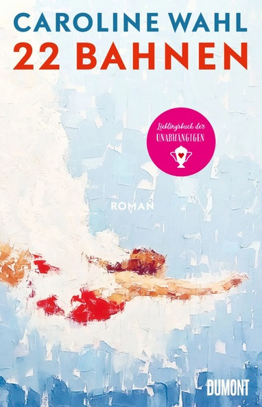 22 Bahnen Roman von Caroline Wahl